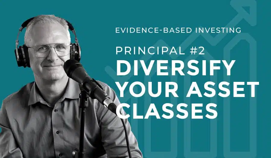 EBI – Principle #2: Diversify Your Asset Classes